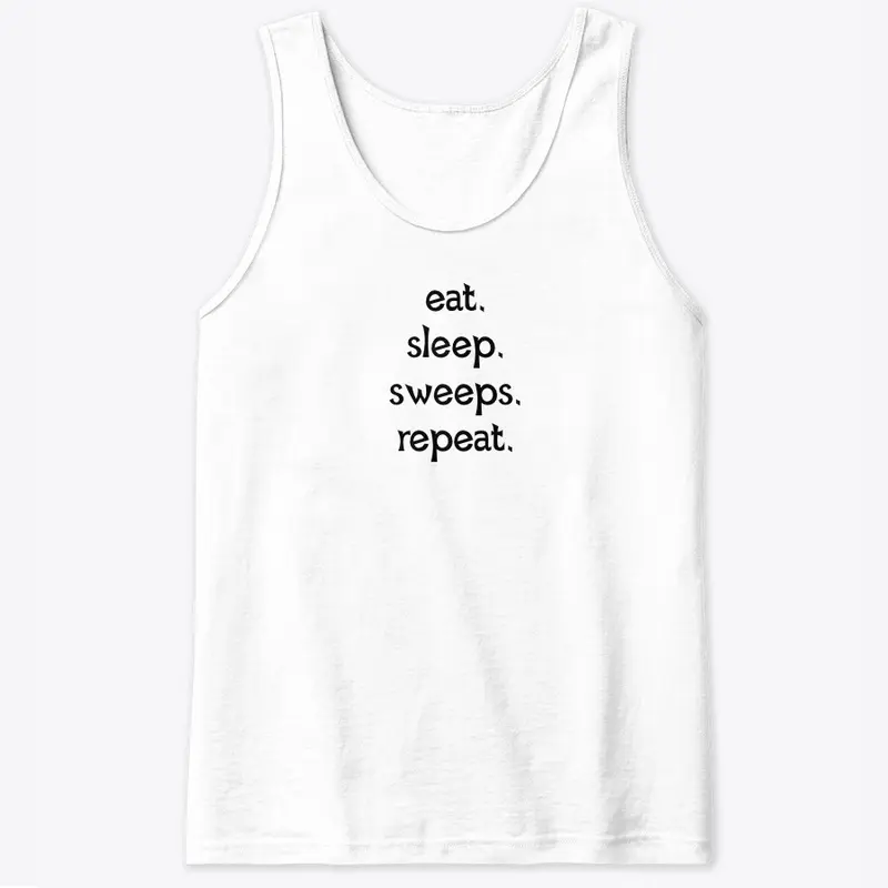 Eat. Sleep Sweeps. Repeat.