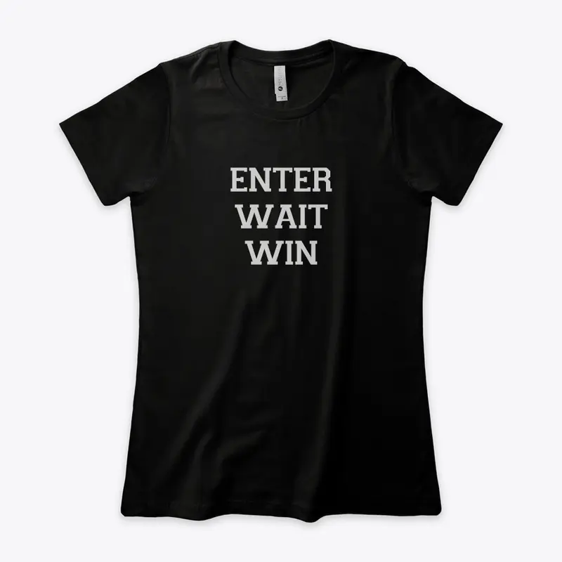 ENTER. WAIT. WIN.